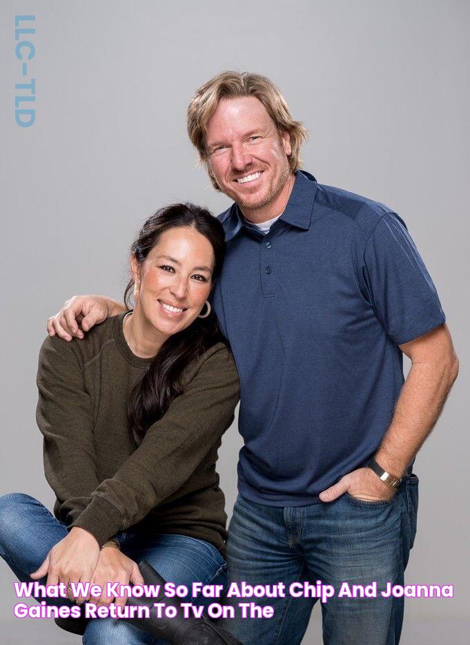 What we know so far about Chip and Joanna Gaines’ return to TV on the