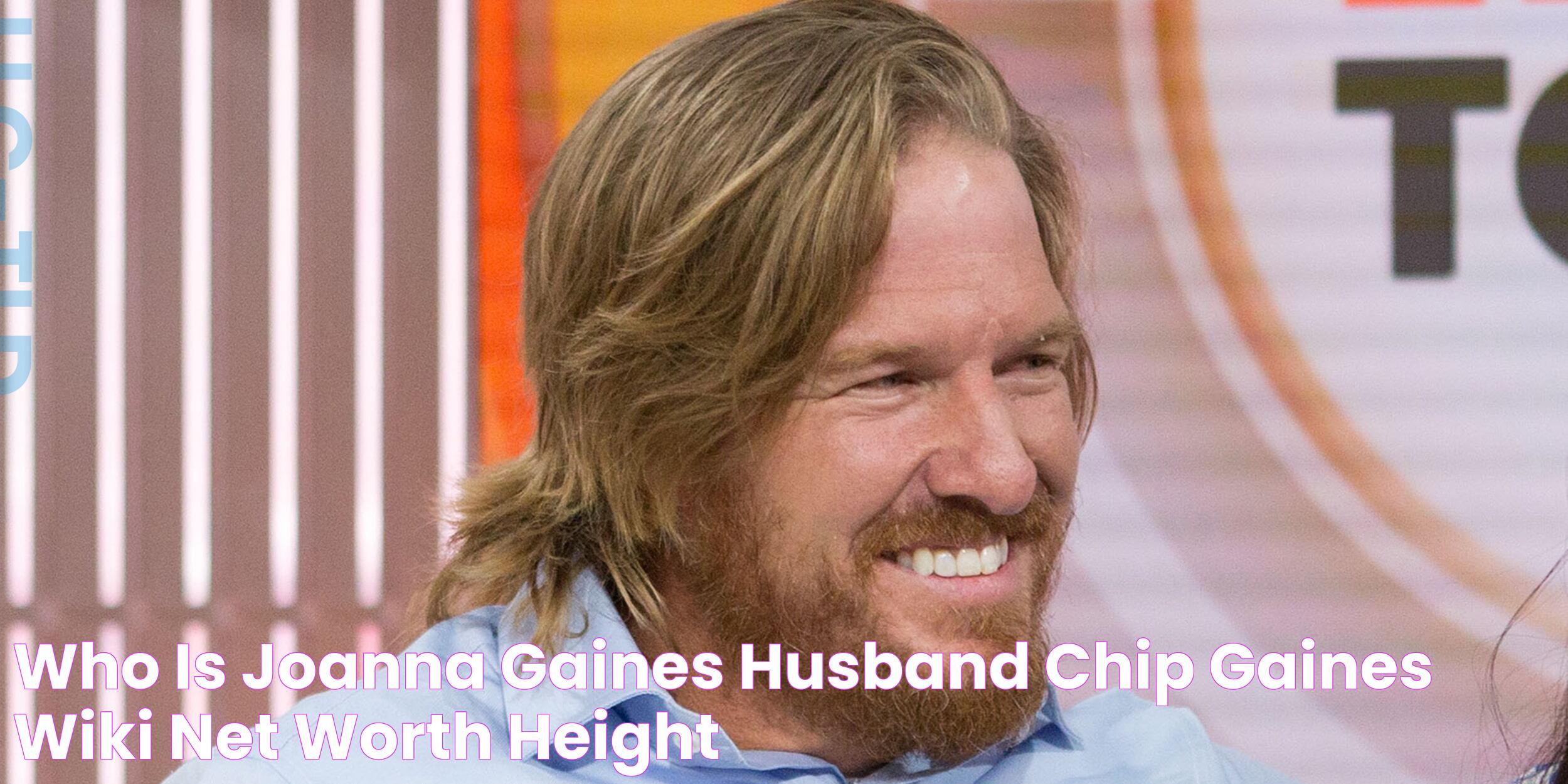 Who is Joanna Gaines’ husband Chip Gaines? Wiki, Net Worth, Height