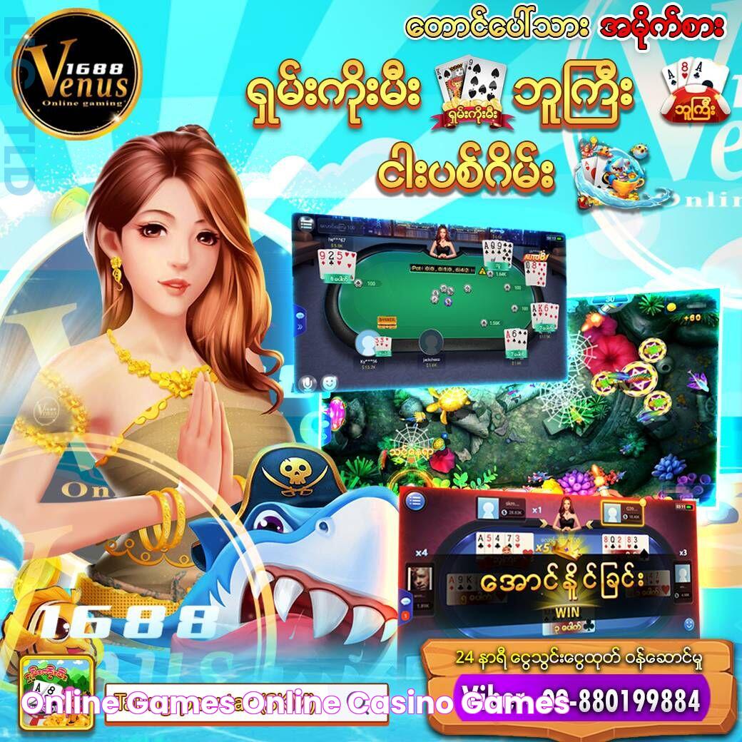 ရှမ်းကိုးမီး၊ ဘူကြီး၊ ငါးပစ်ဂိမ်း Online games, Online casino games