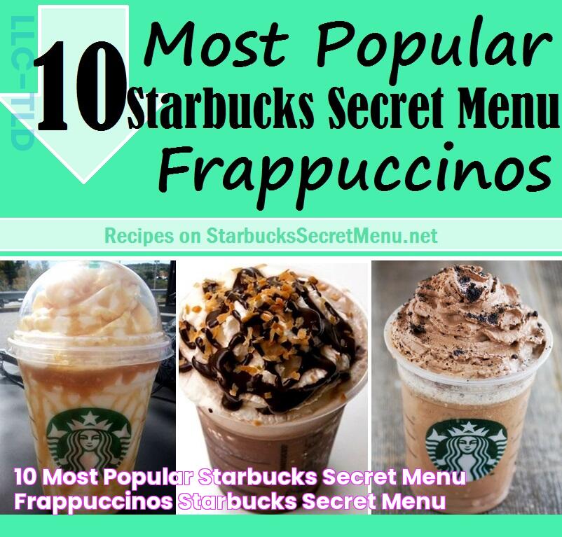 10 Most Popular Starbucks Secret Menu Frappuccinos Starbucks Secret Menu