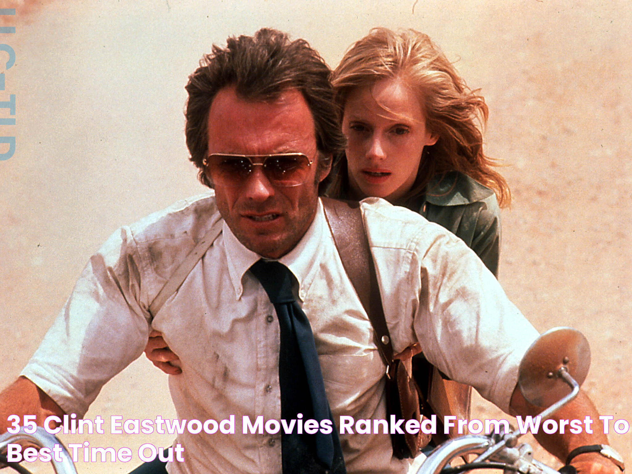 35 Clint Eastwood movies, ranked from worst to best Time Out