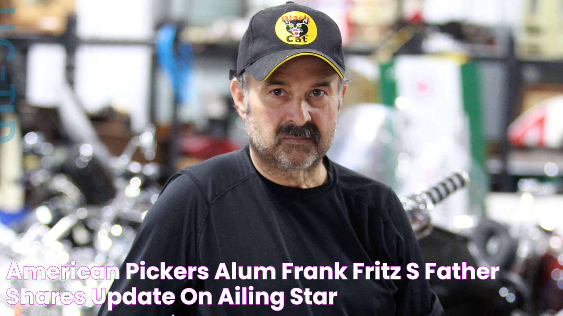 American Pickers alum Frank Fritz's father shares update on ailing star