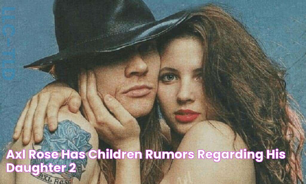 Axl Rose Has Children? Rumors Regarding His Daughter