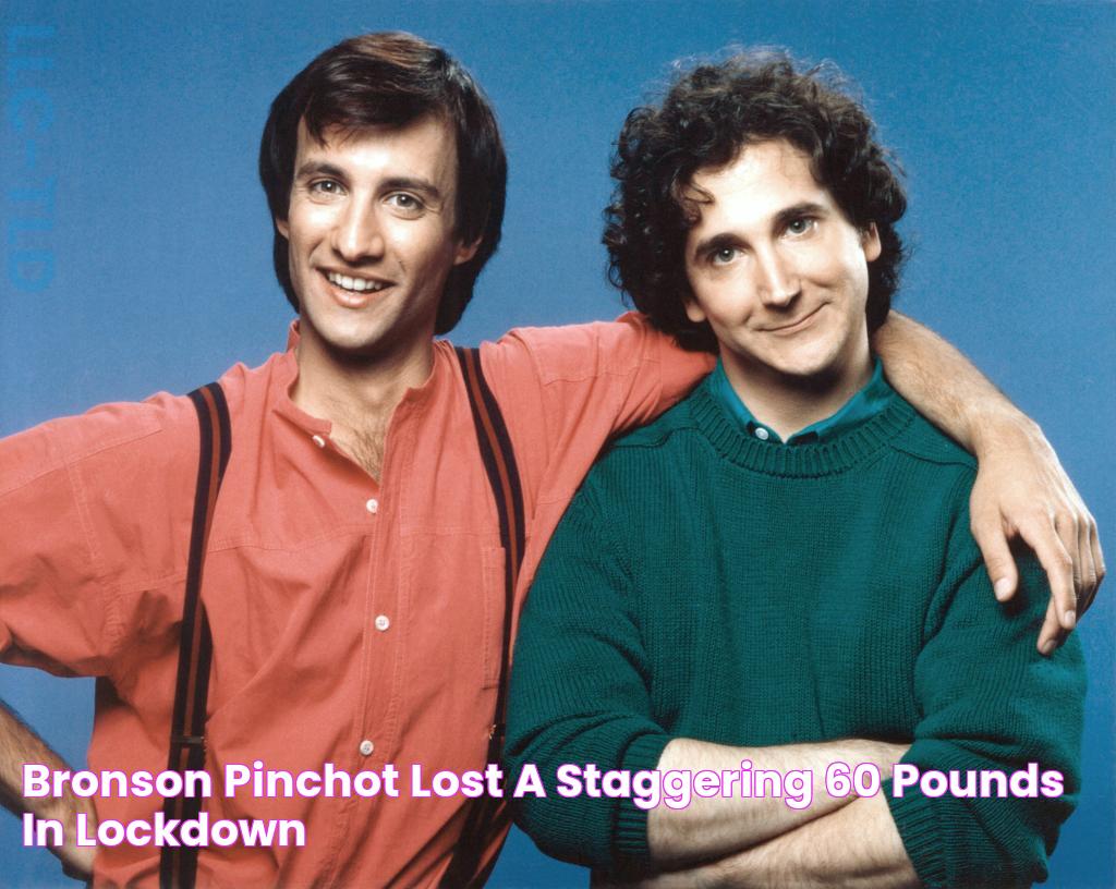 Bronson Pinchot lost a staggering 60 pounds in lockdown