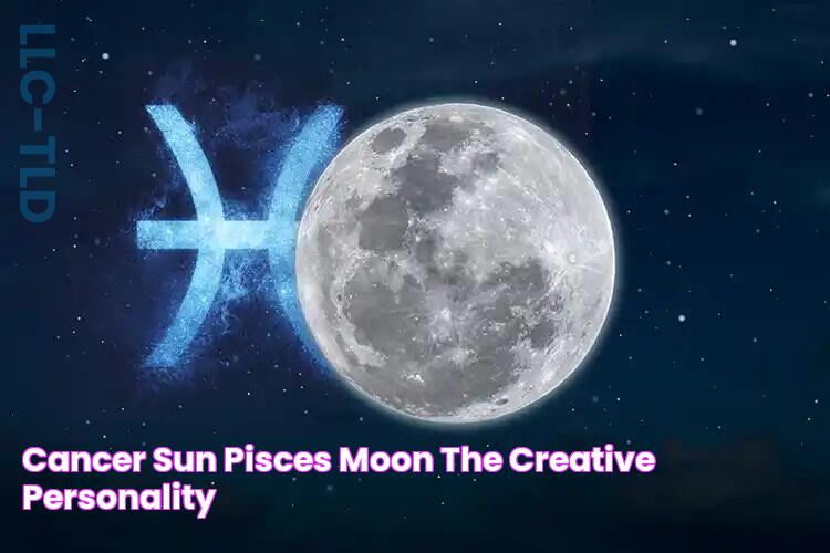 Cancer Sun Pisces Moon The Creative Personality