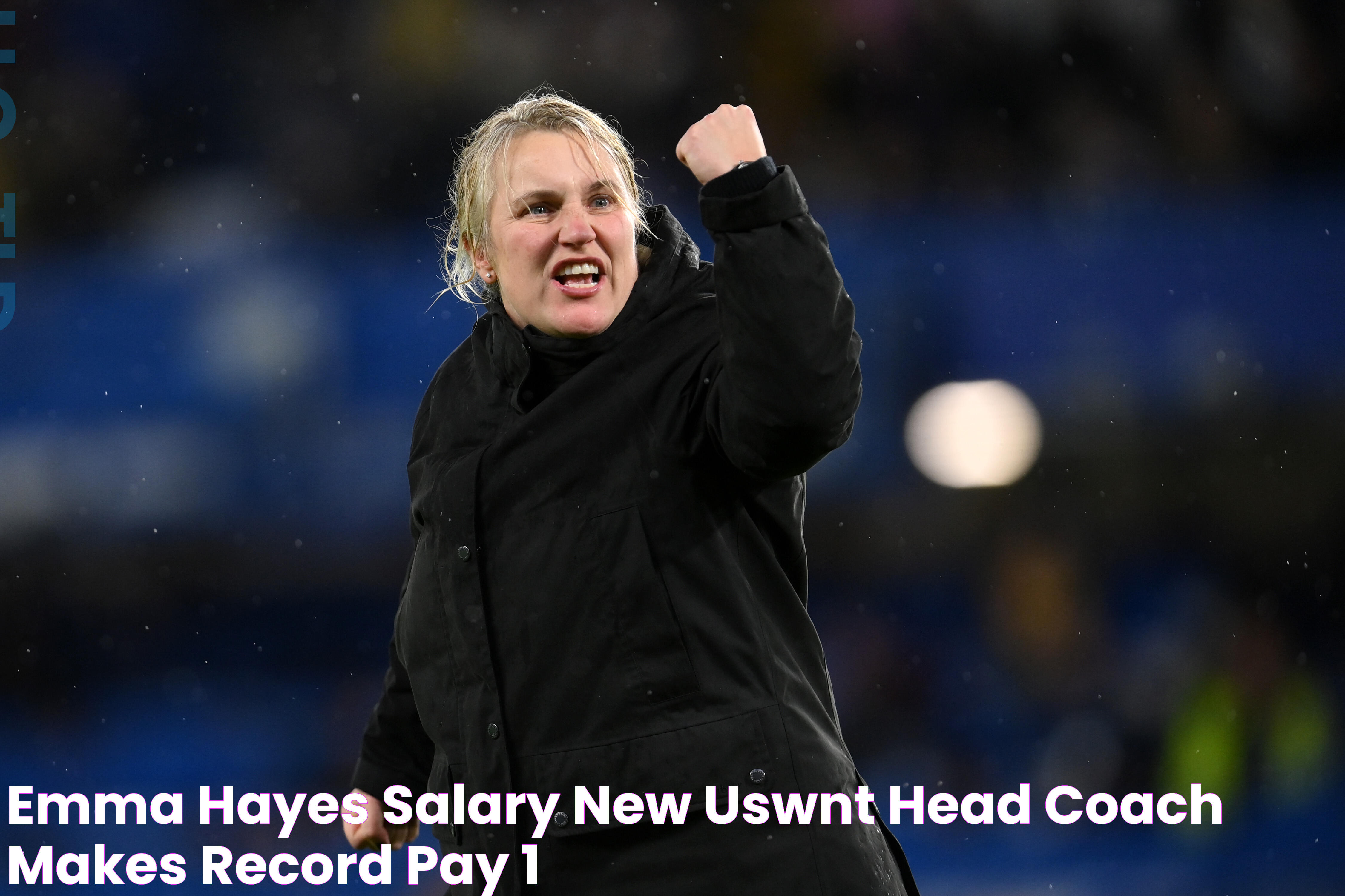 Emma Hayes salary New USWNT head coach makes record pay