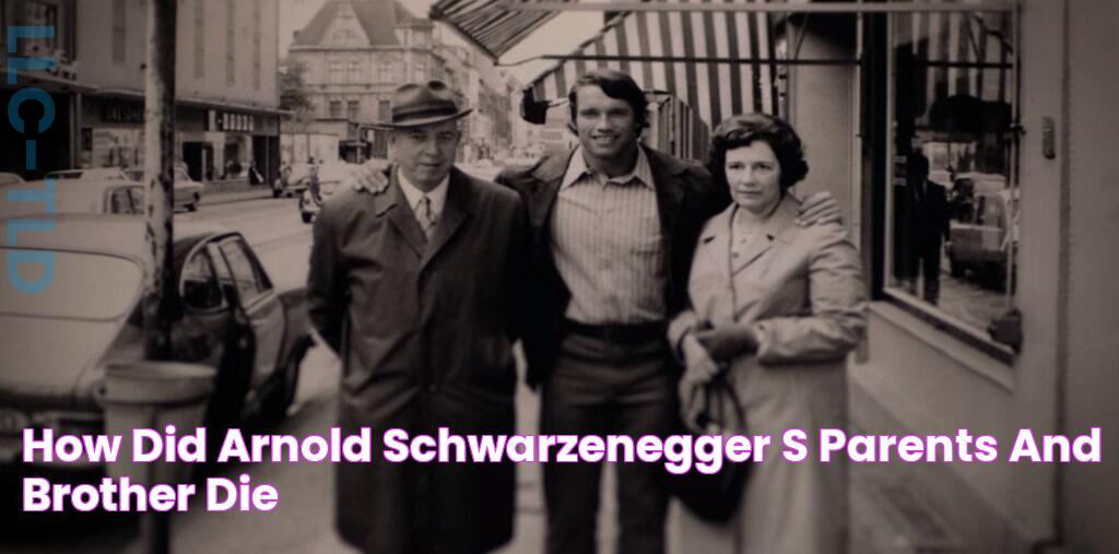 How Did Arnold Schwarzenegger’s Parents and Brother Die?