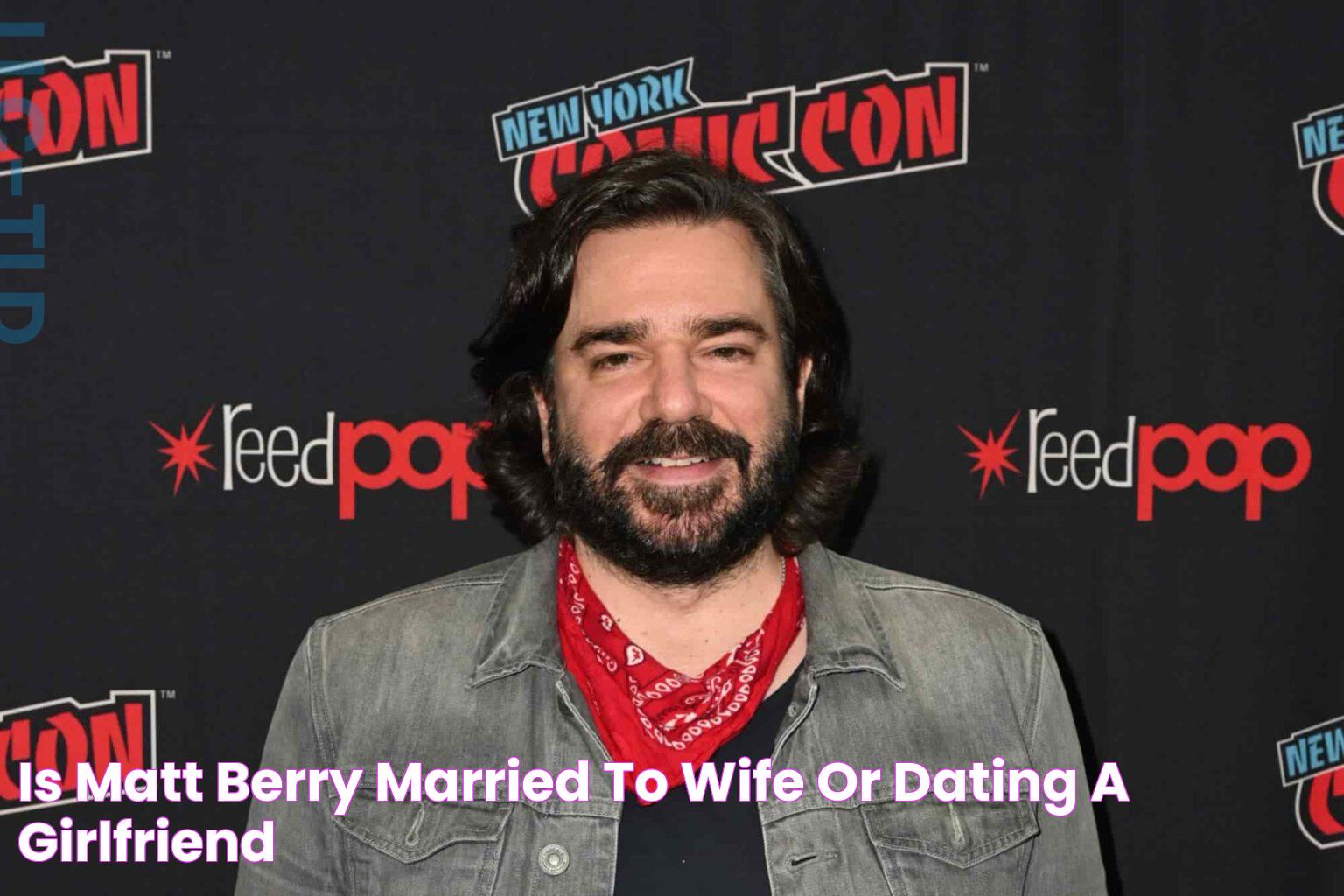 Is Matt Berry Married to Wife? Or Dating a Girlfriend?