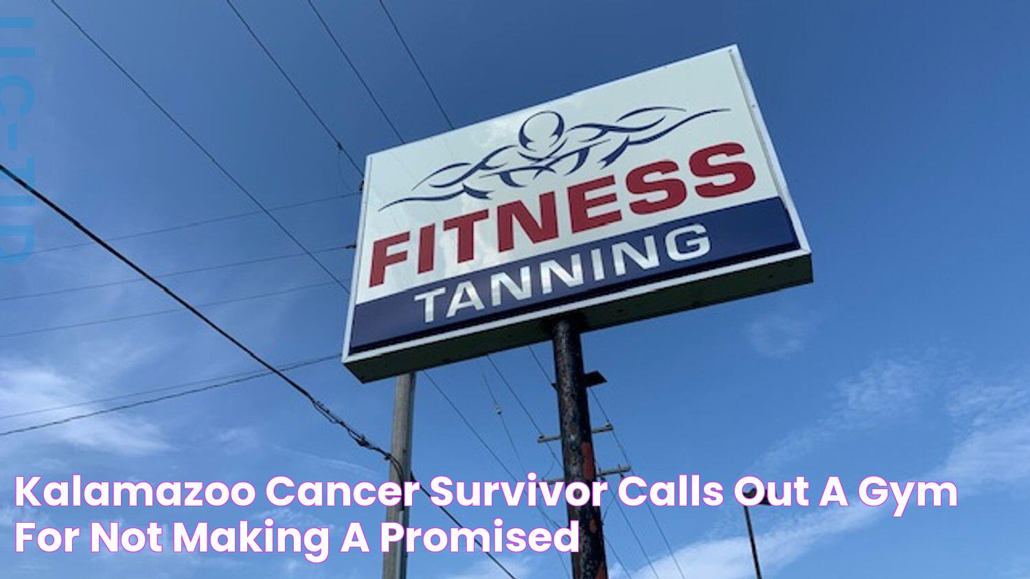 Kalamazoo cancer survivor calls out a gym for not making a promised