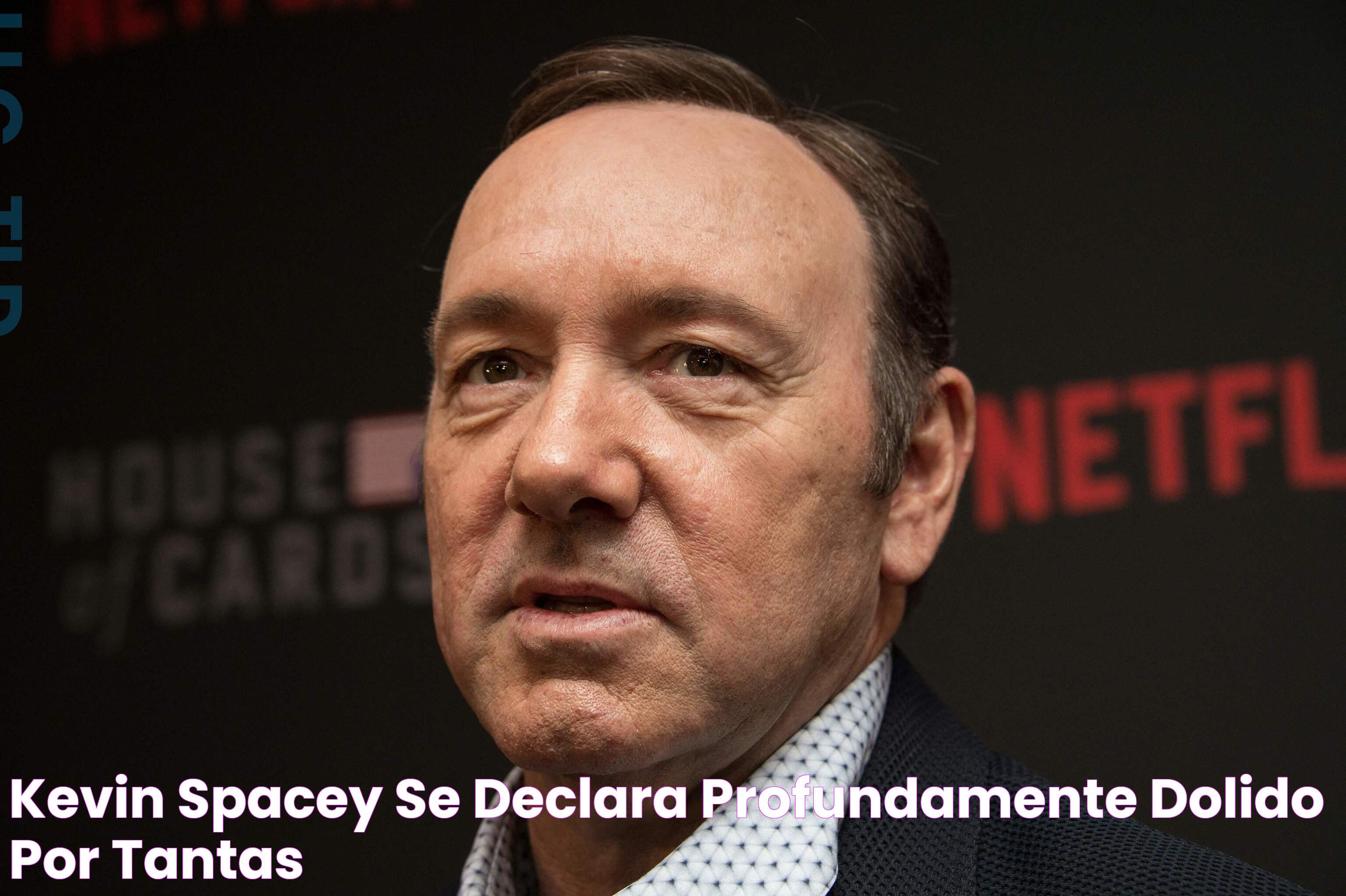 Kevin Spacey se declara "profundamente dolido" por tantas