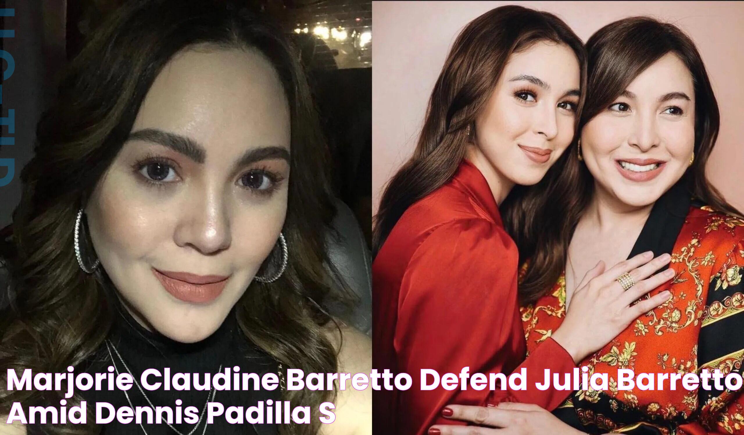 Marjorie, Claudine Barretto defend Julia Barretto amid Dennis Padilla’s