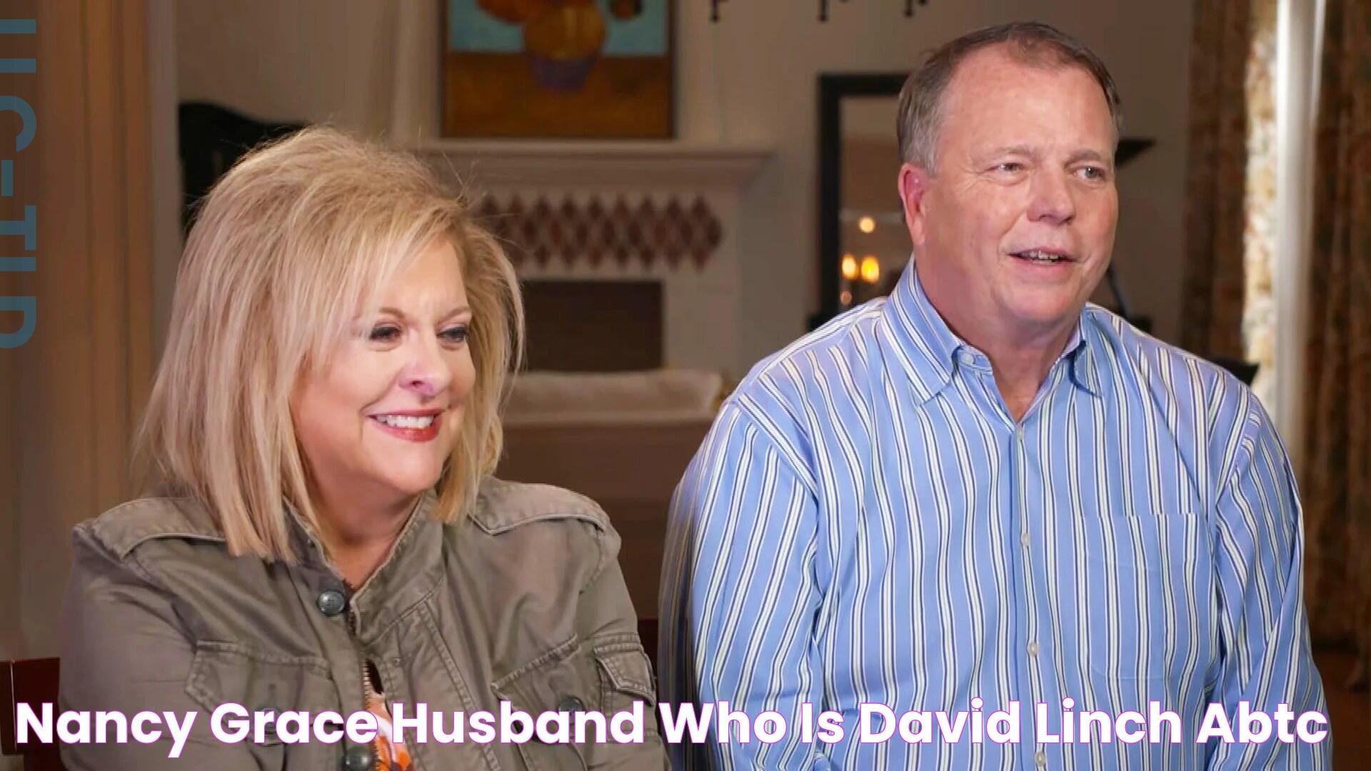 Nancy Grace Husband Who is David Linch? ABTC