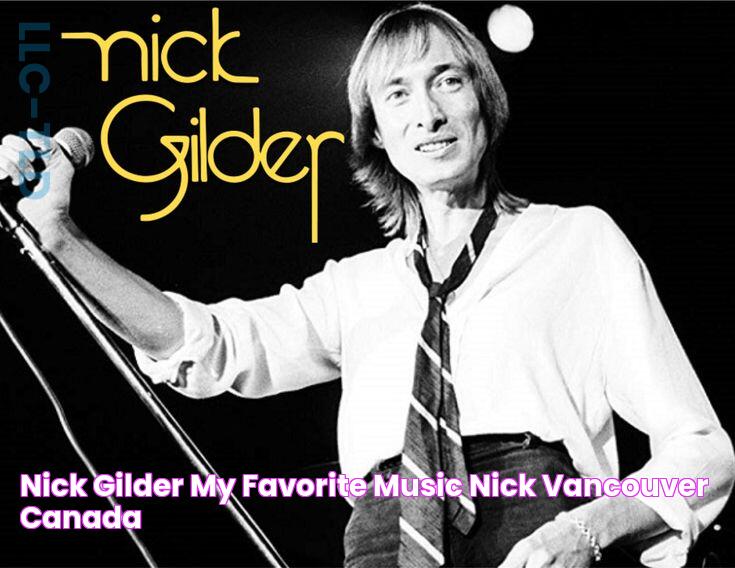 Nick Gilder My favorite music, Nick, Vancouver canada