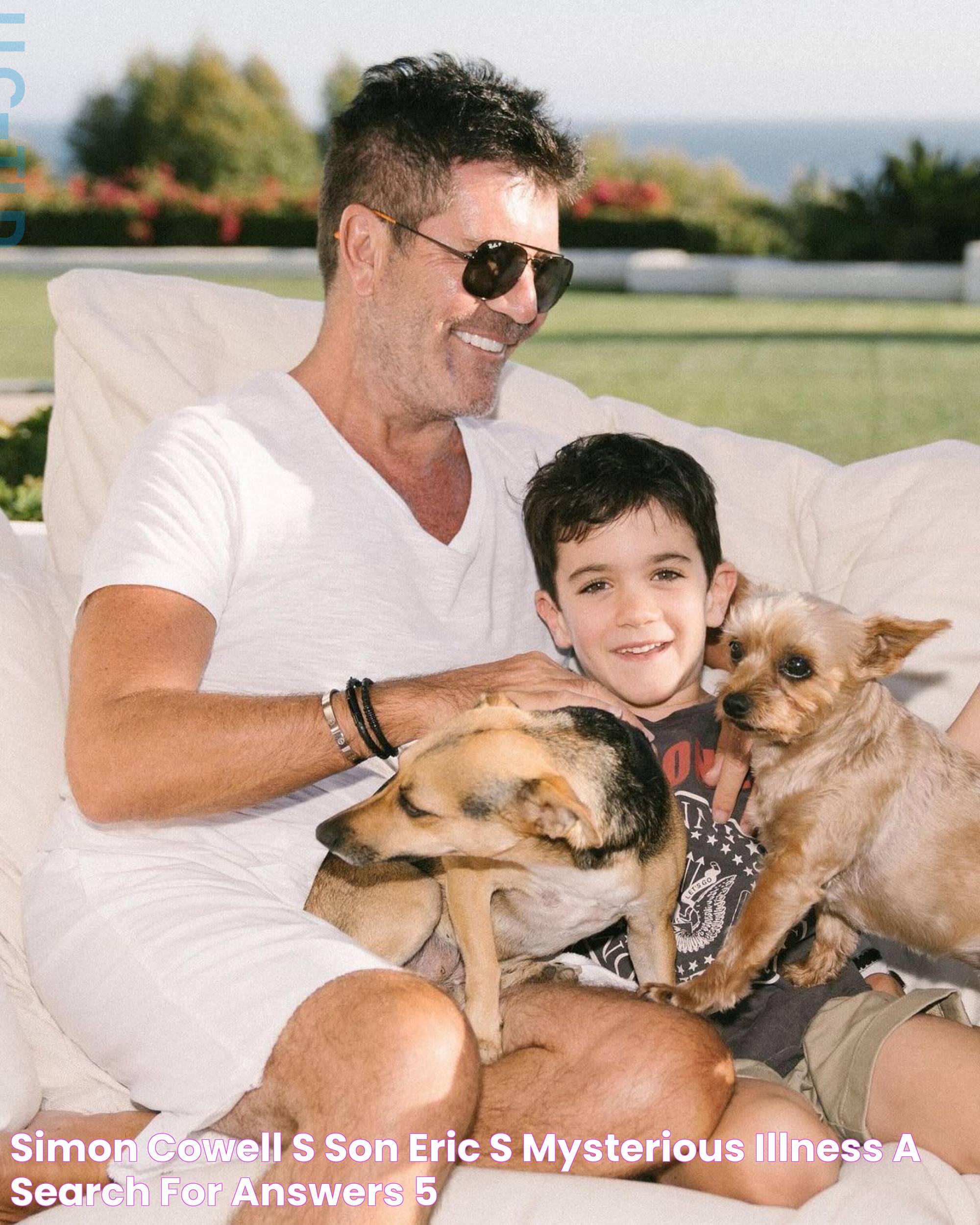 Simon Cowell's Son Eric's Mysterious Illness A Search For Answers