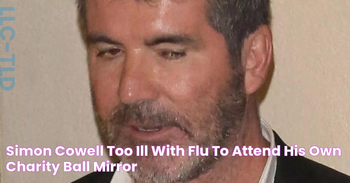 Simon Cowell too ill with flu to attend his own charity ball Mirror