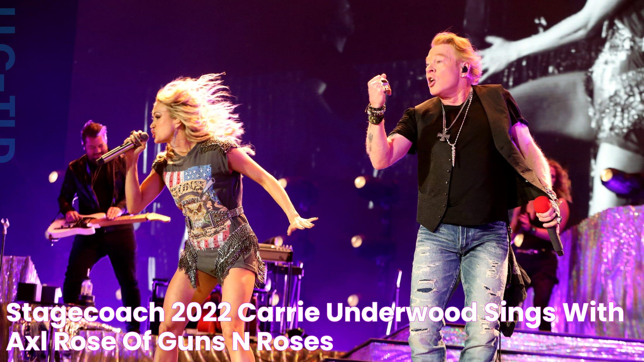 Stagecoach 2022 Carrie Underwood sings with Axl Rose of Guns N' Roses