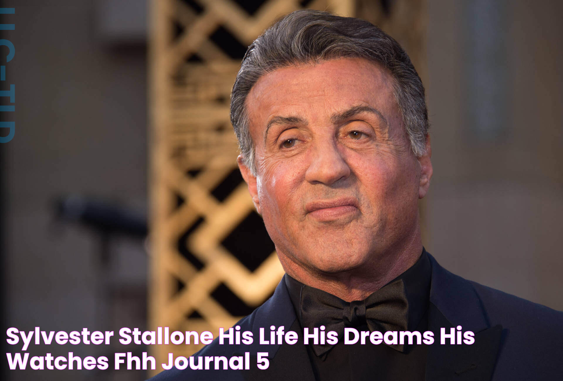 Sylvester Stallone, his life, his dreams, his watches FHH Journal