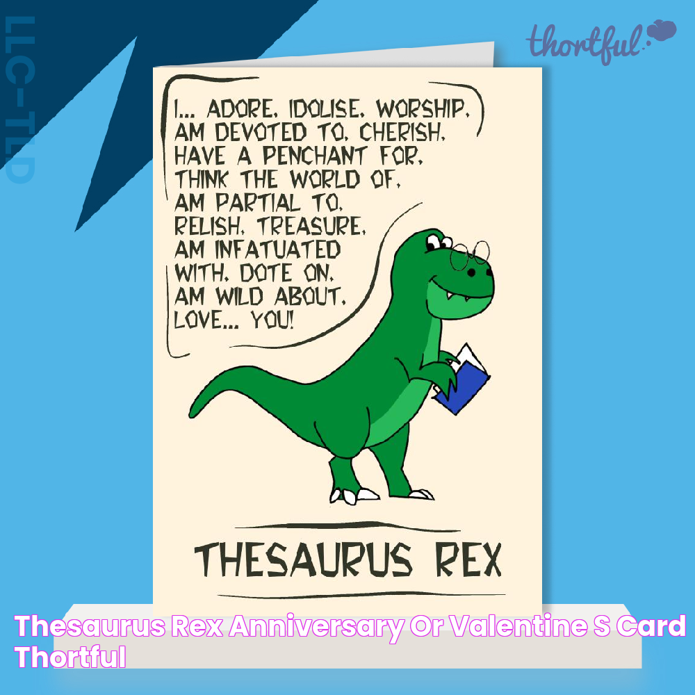 Thesaurus Rex Anniversary or Valentine's Card thortful