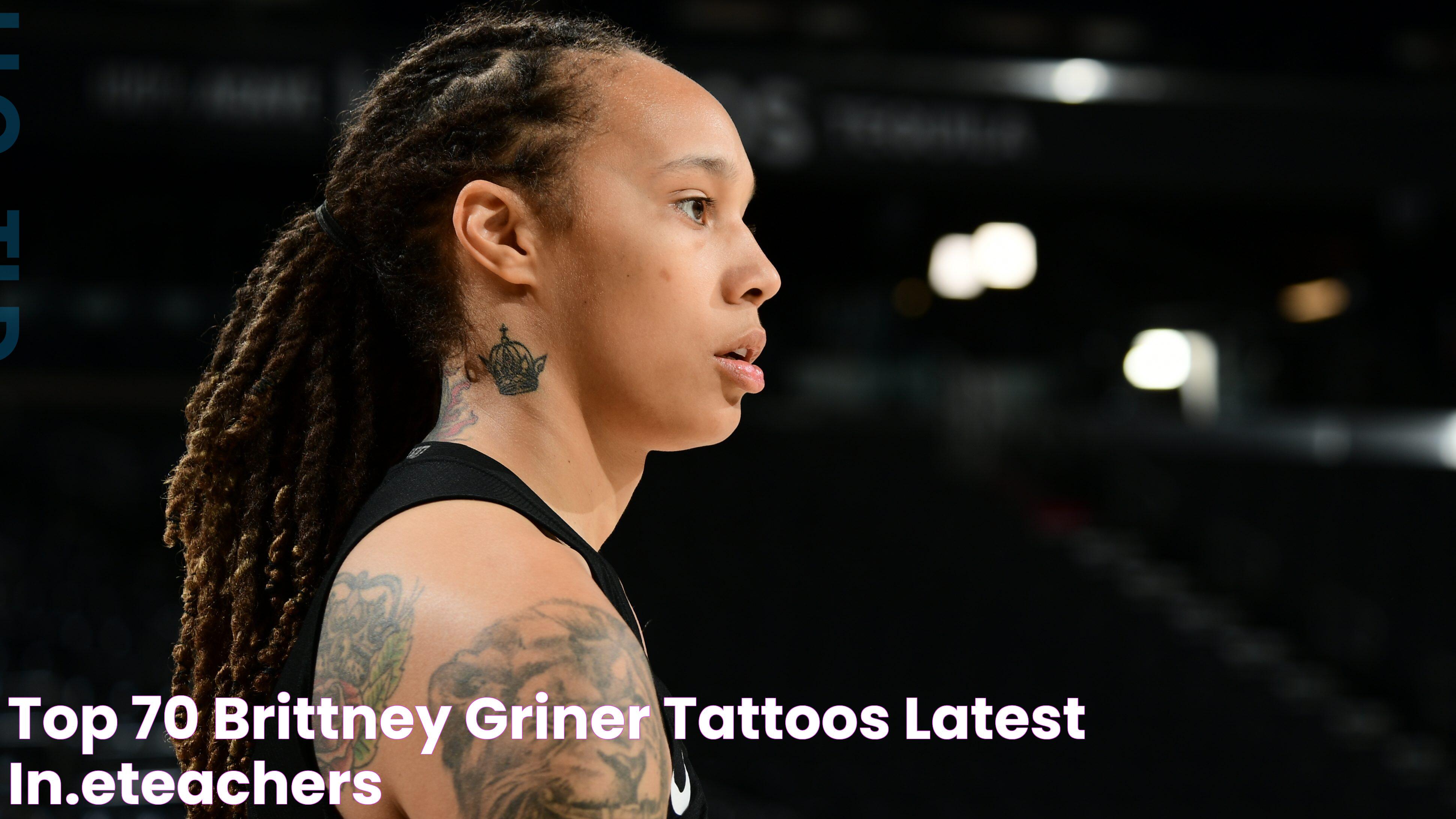 Top 70+ brittney griner tattoos latest in.eteachers