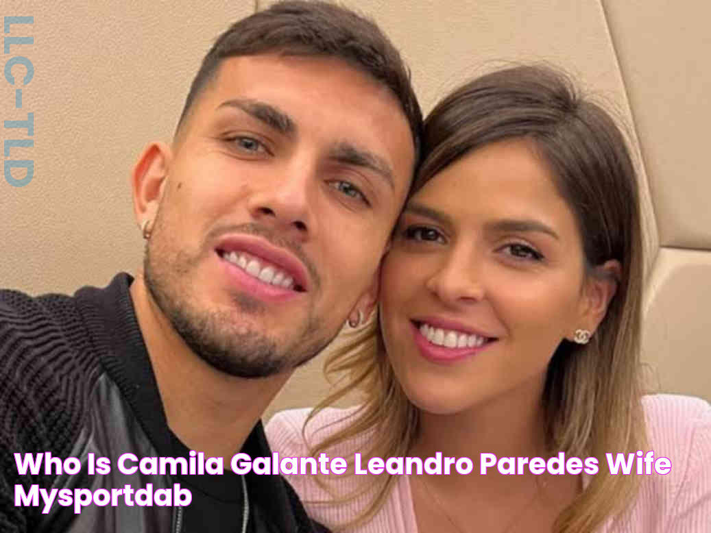 Who Is Camila Galante? Leandro Paredes Wife MySportDab