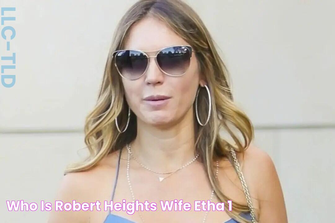 Who Is Robert Heights Wife etha