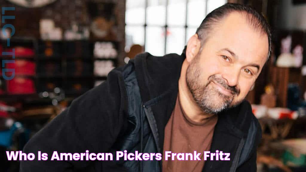 Who is American Pickers' Frank Fritz?