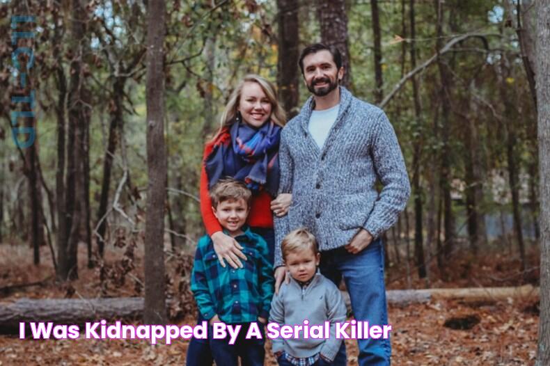 'I Was Kidnapped by a Serial Killer'