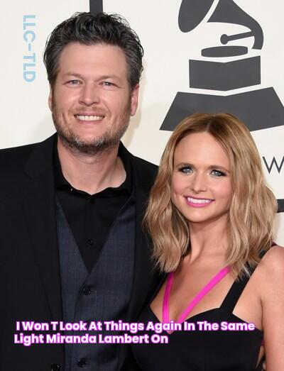 'I won't look at things again in the same light' Miranda Lambert on