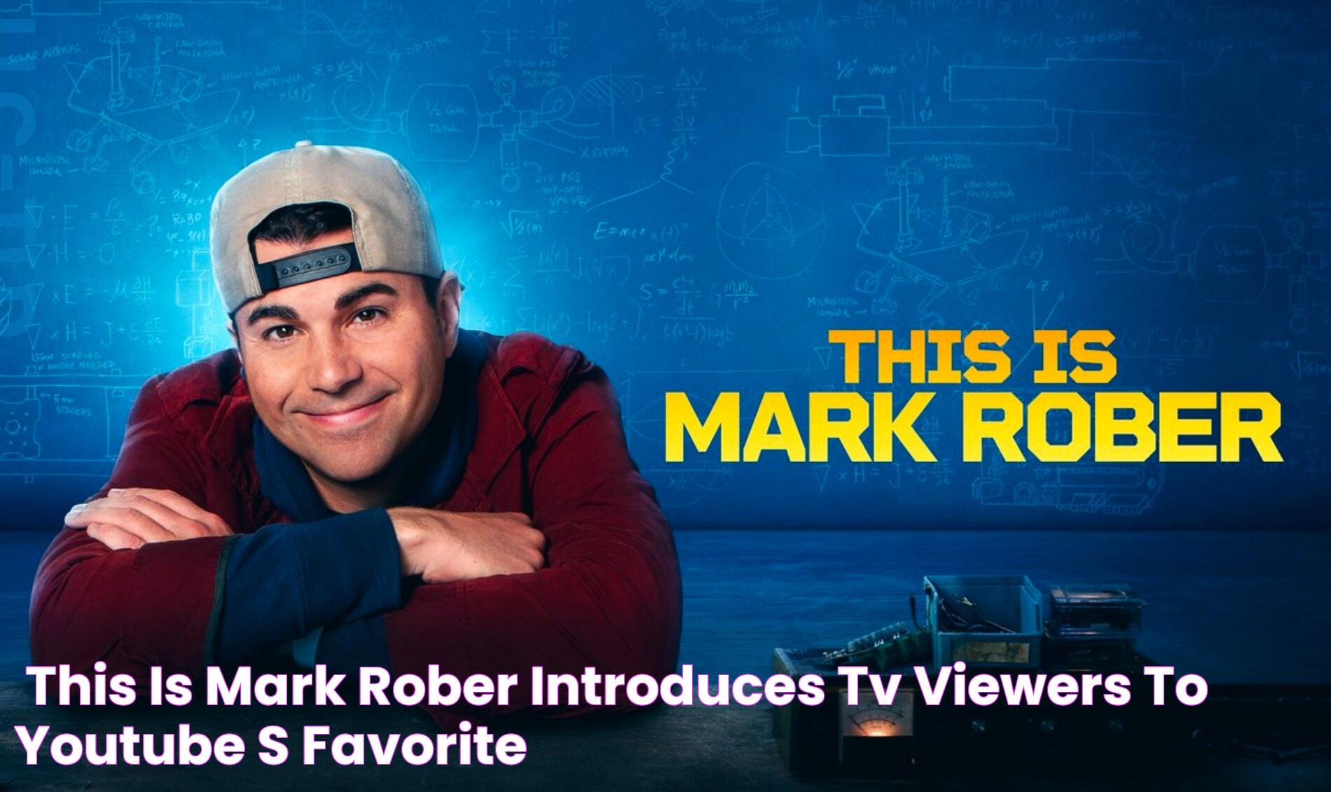 ‘This is Mark Rober’ introduces TV viewers to YouTube’s favorite