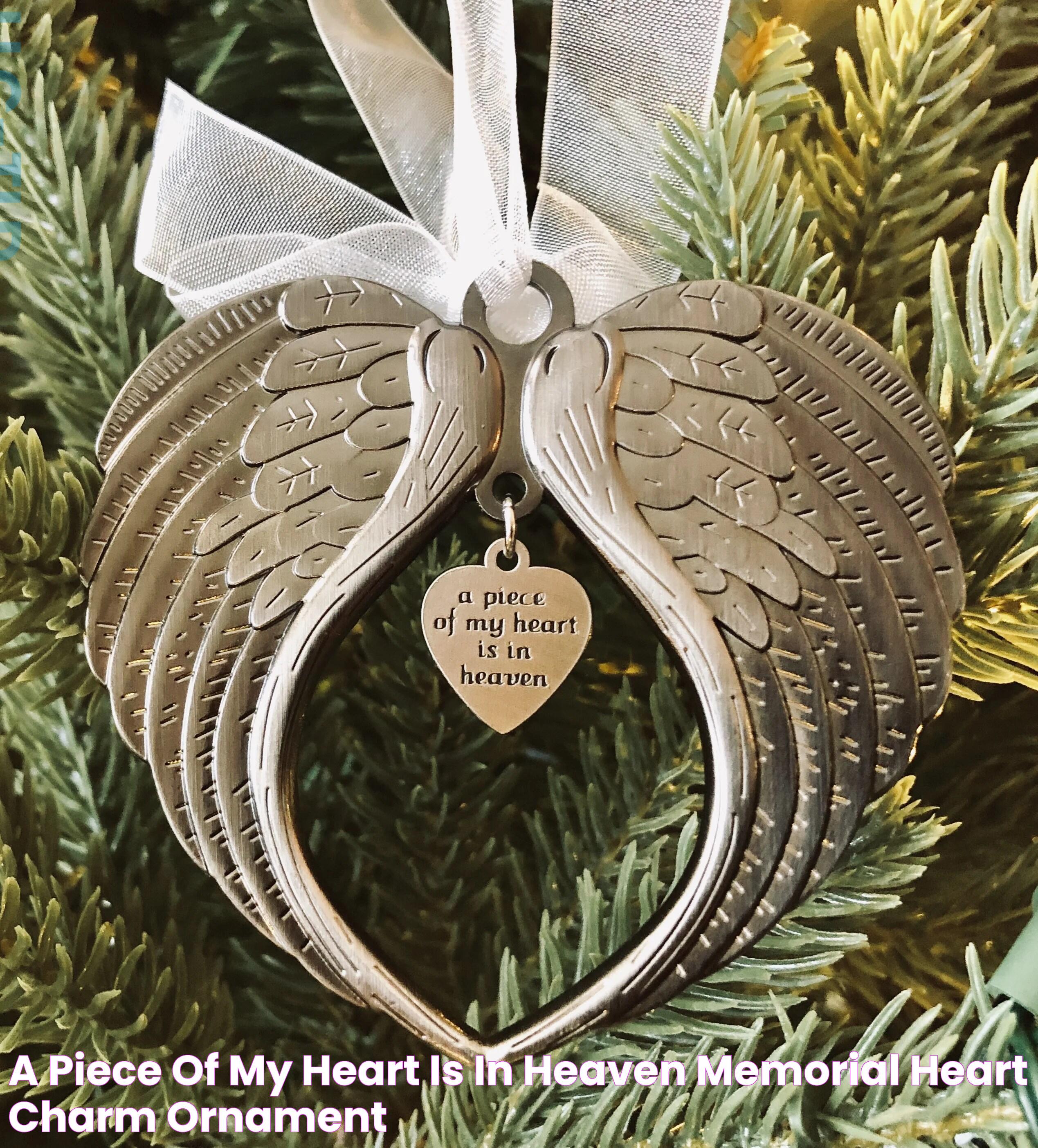 A Piece of My Heart is in Heaven Memorial Heart Charm Ornament