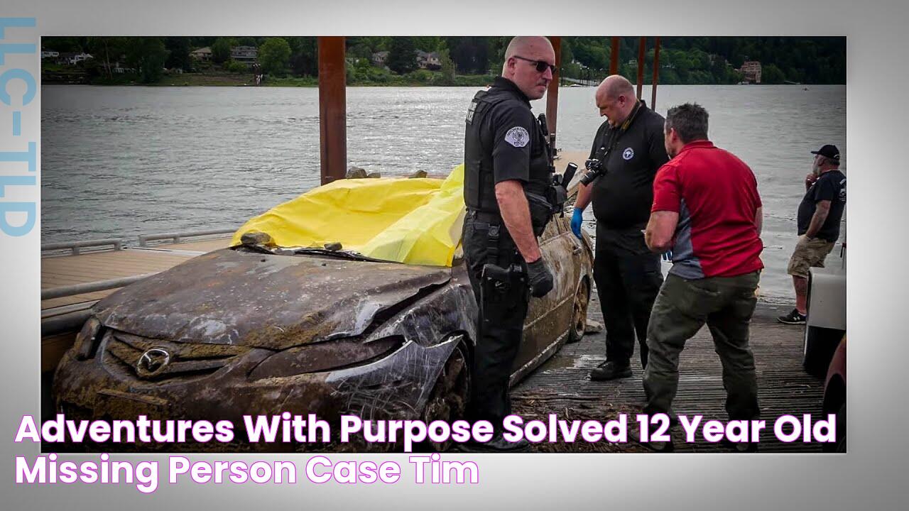 Adventures With Purpose Solved 12 Year Old Missing Person Case Tim