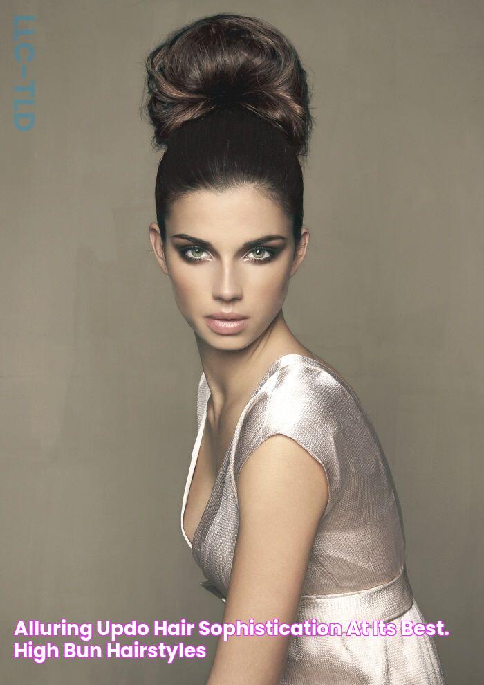 Alluring Updo hair sophistication at its best. High Bun Hairstyles