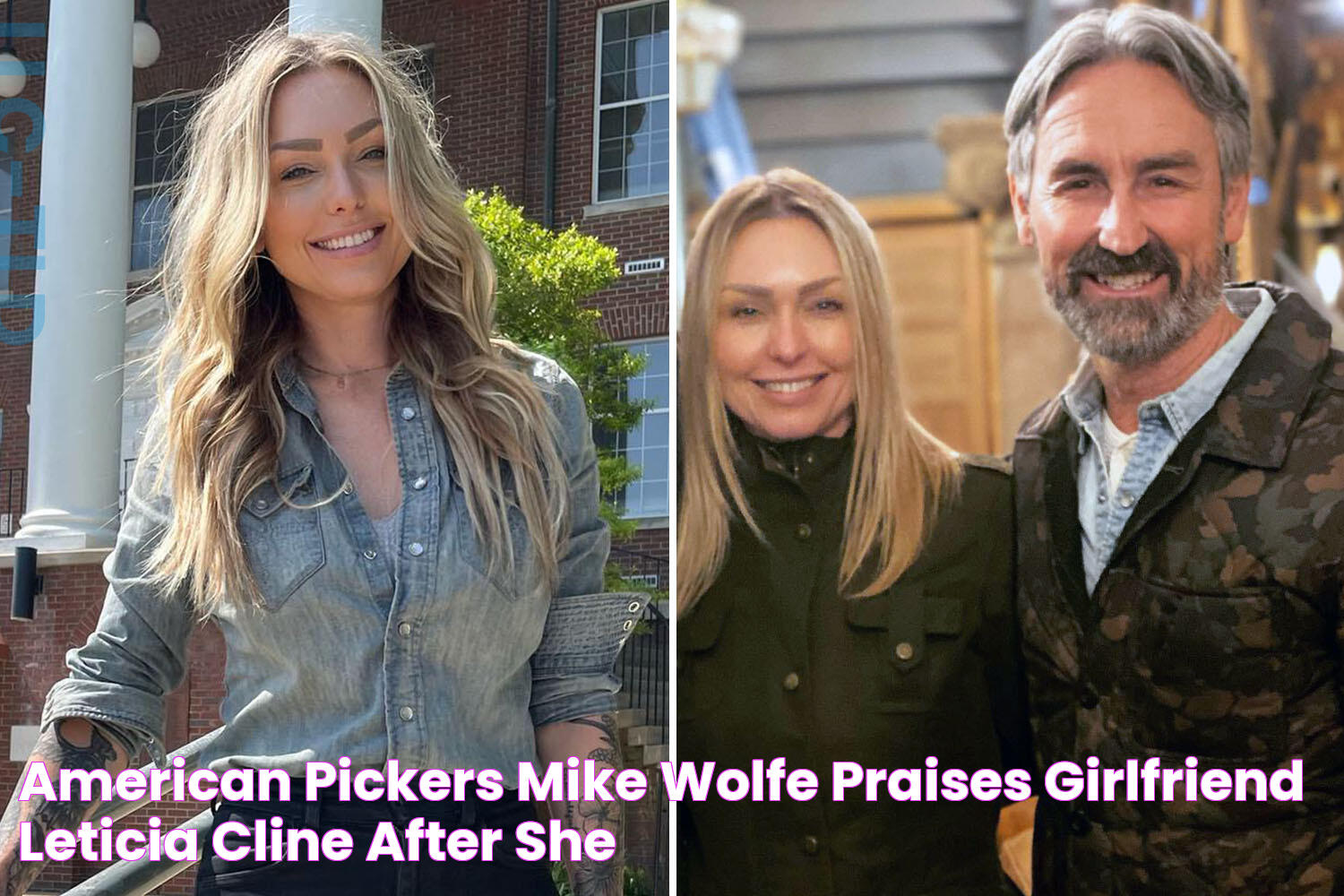 American Pickers' Mike Wolfe praises girlfriend Leticia Cline after she