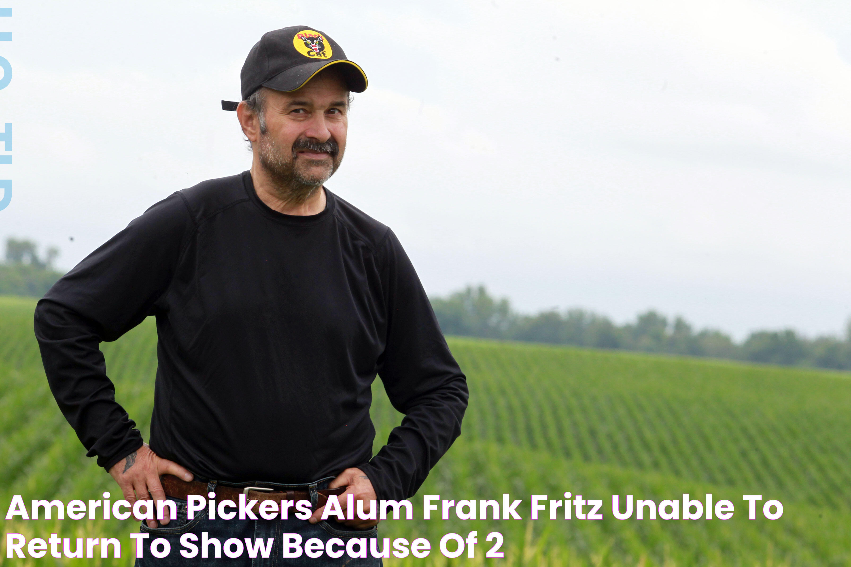 American Pickers alum Frank Fritz unable to return to show because of