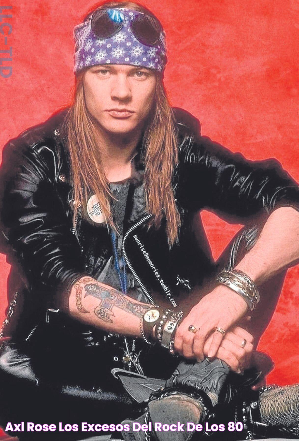 Axl Rose, los excesos del rock de los 80