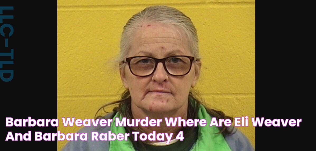 Barbara Weaver Murder Where are Eli Weaver and Barbara Raber Today?