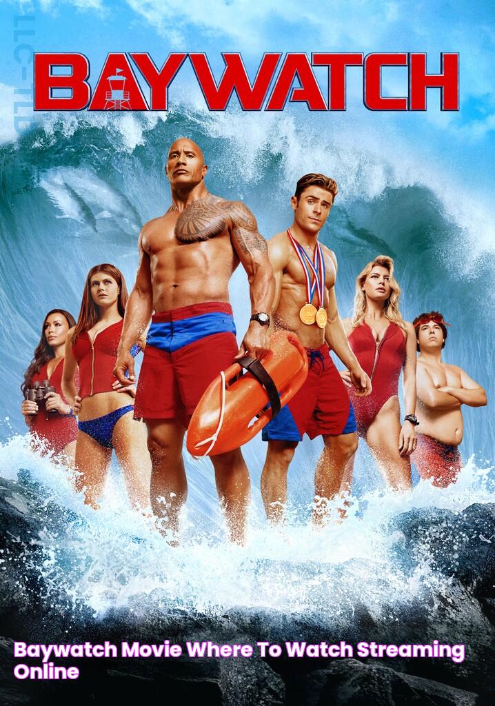 Baywatch movie where to watch streaming online