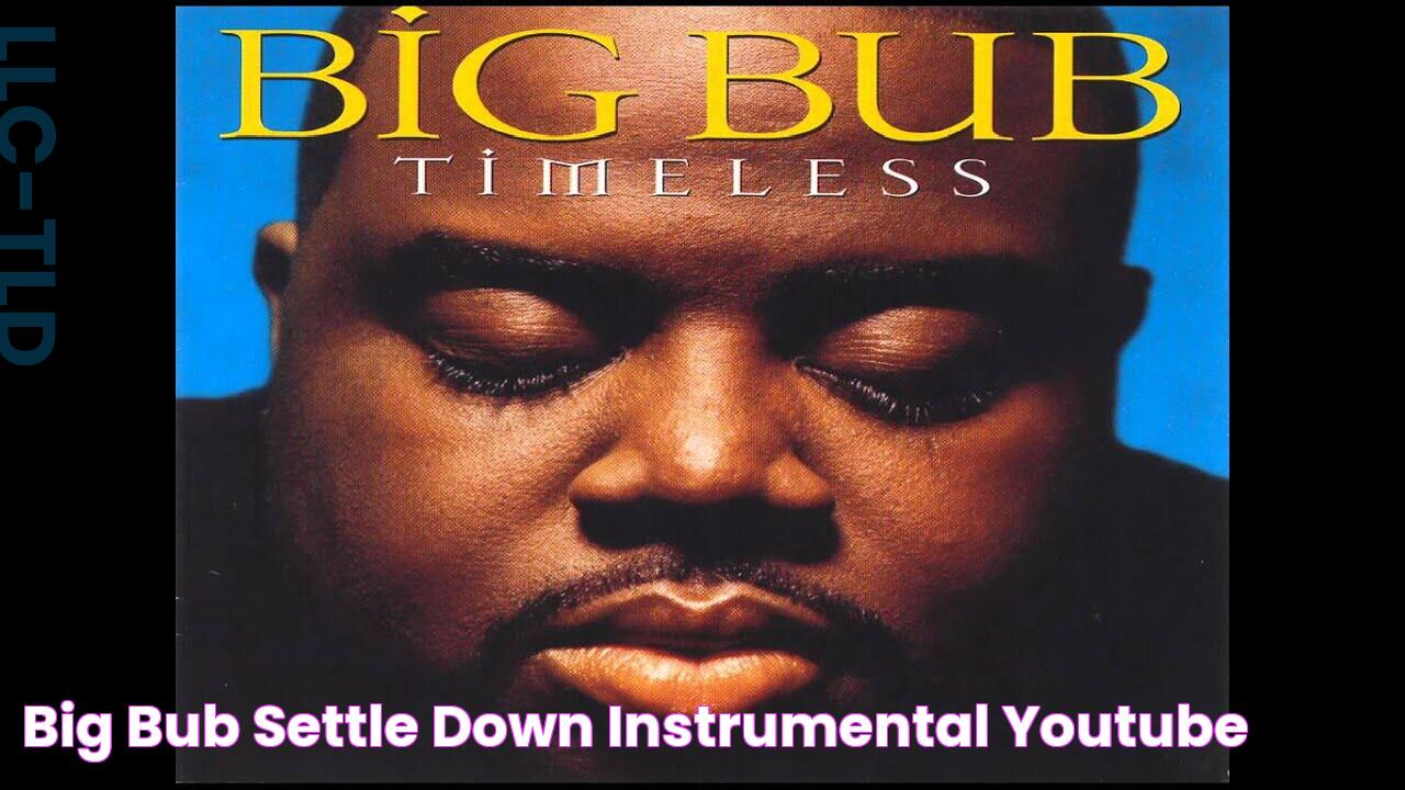 Big Bub Settle Down (Instrumental) YouTube