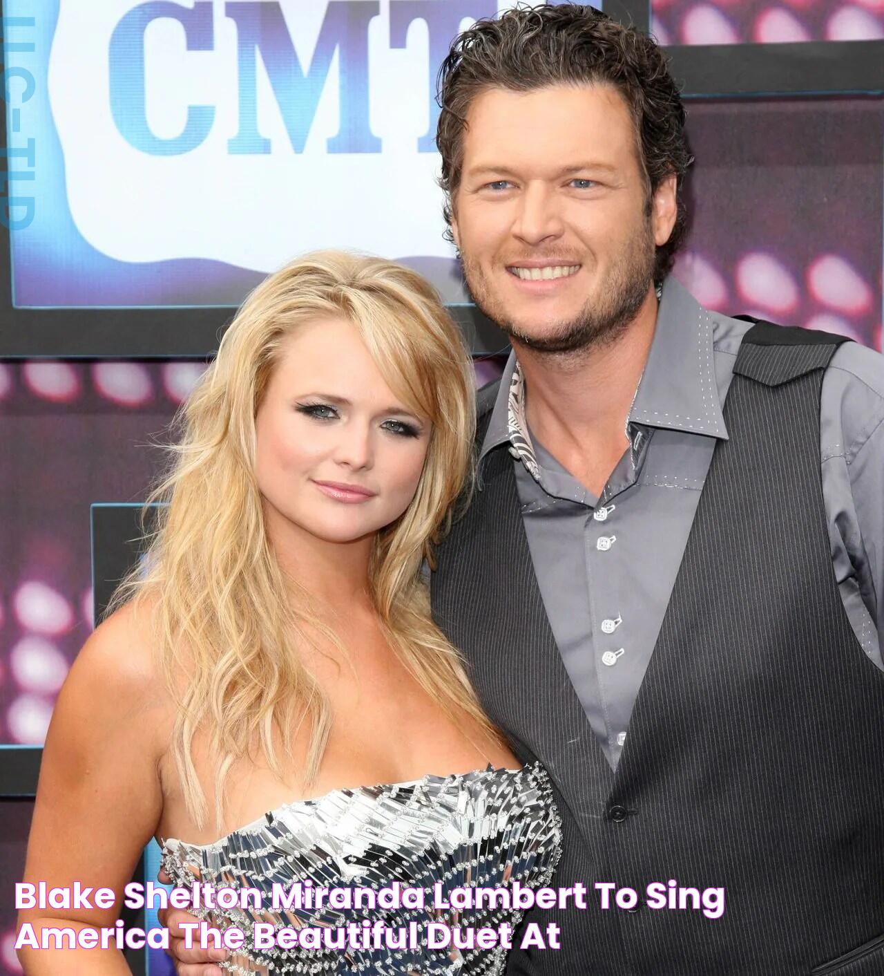 Blake Shelton, Miranda Lambert to sing 'America the Beautiful' duet at