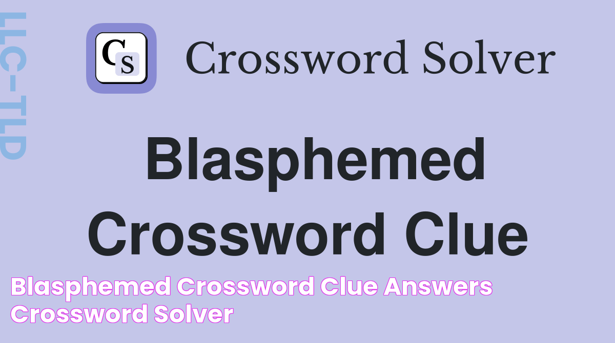 Blasphemed Crossword Clue Answers Crossword Solver