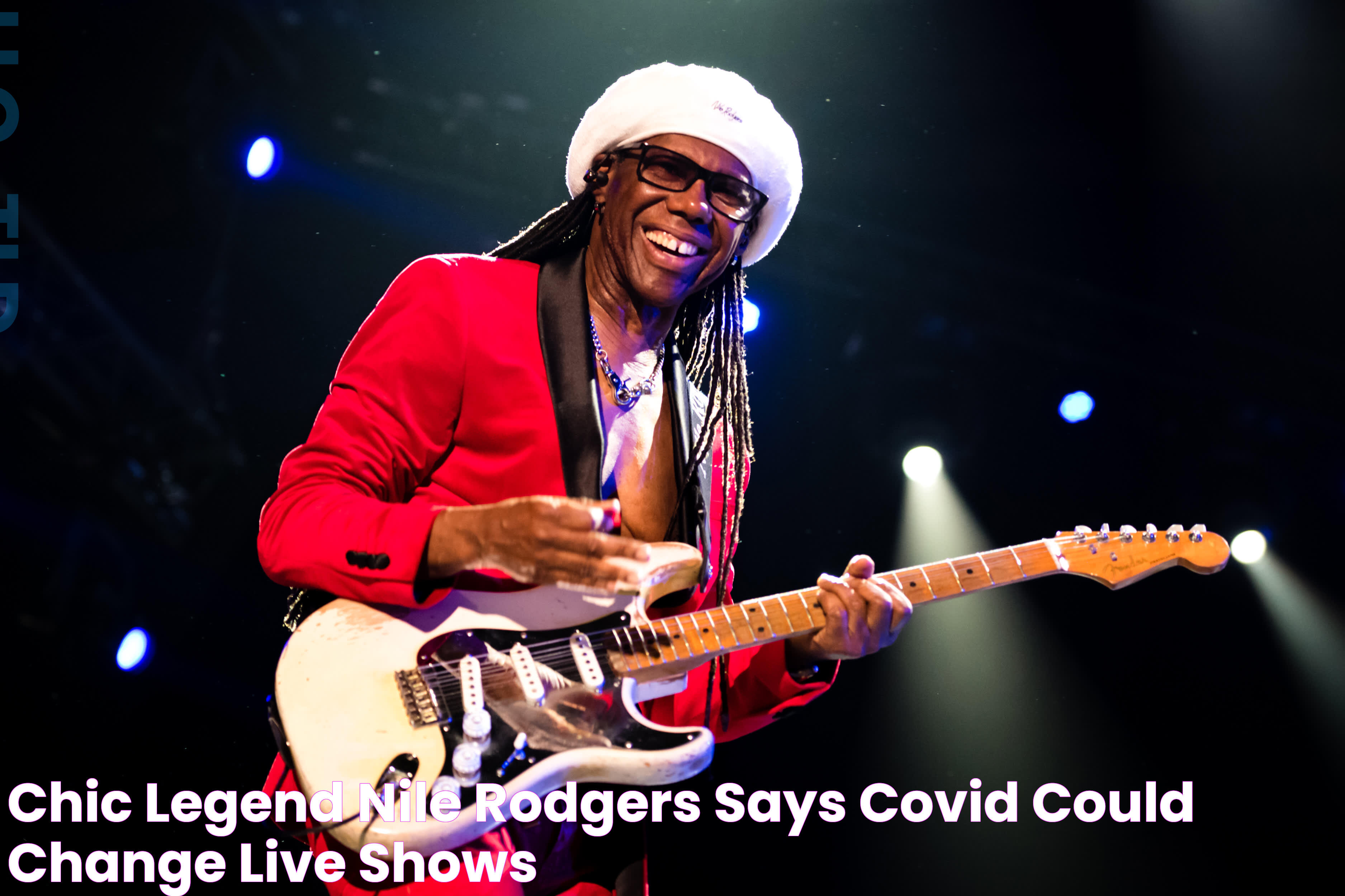 Chic legend Nile Rodgers says Covid could change live shows