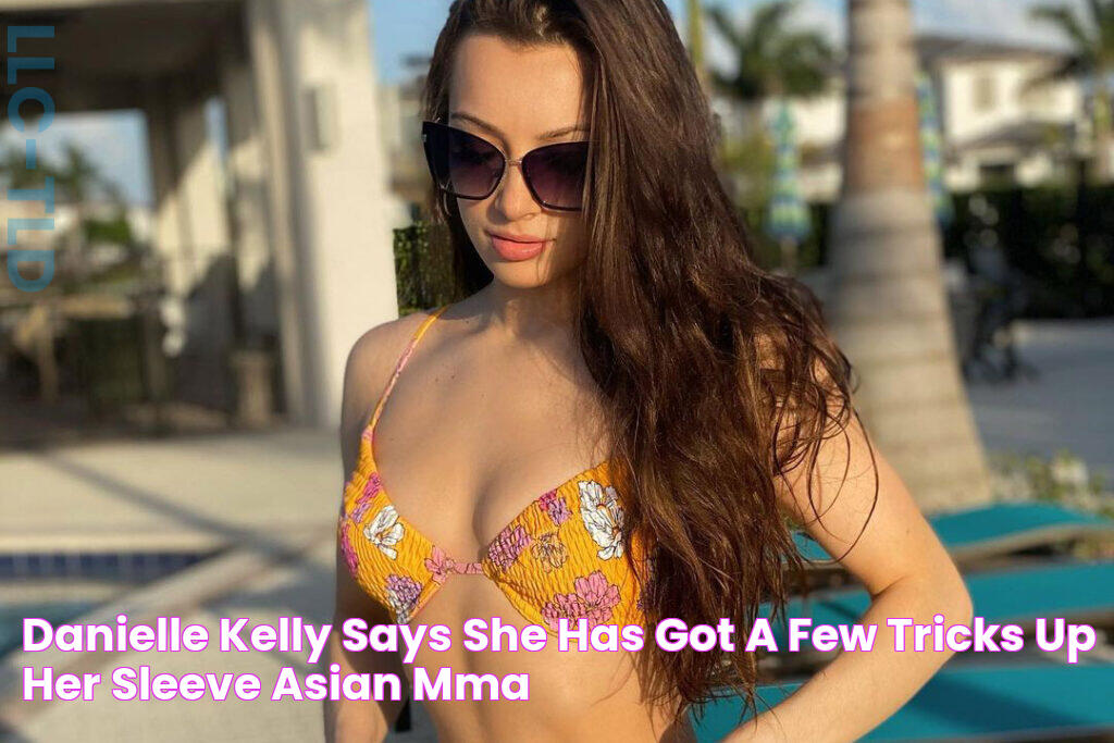 Danielle Kelly says she has got a few tricks up her sleeve! Asian MMA