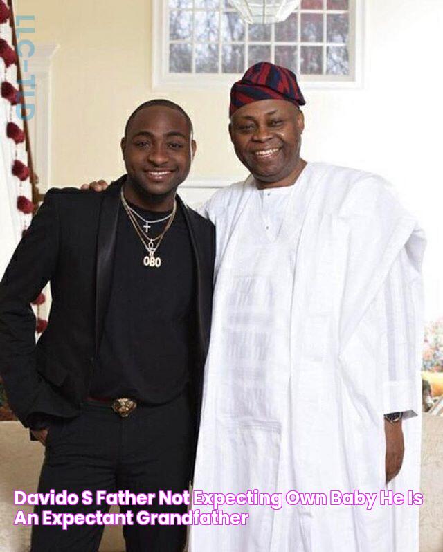 Davido's father not expecting own baby, 'he is an expectant grandfather