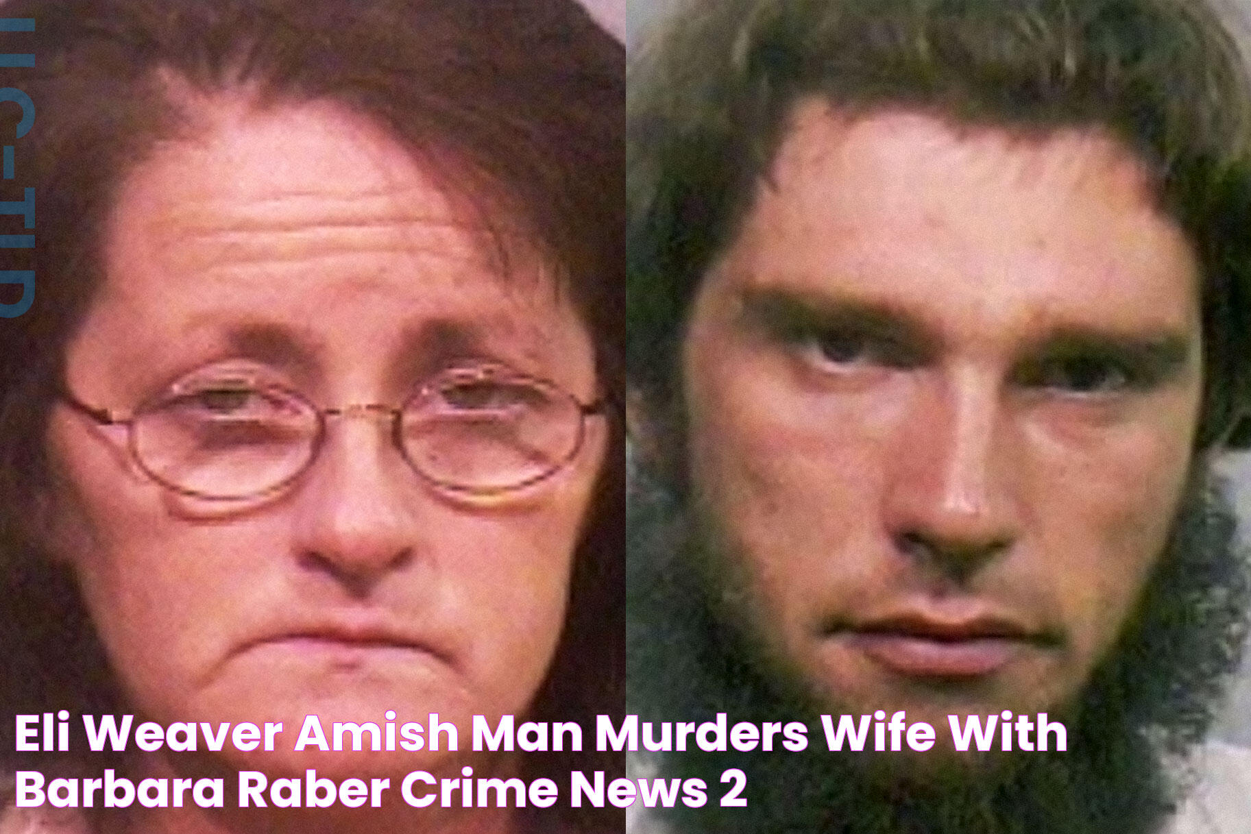 Eli Weaver, Amish Man, Murders Wife With Barbara Raber Crime News