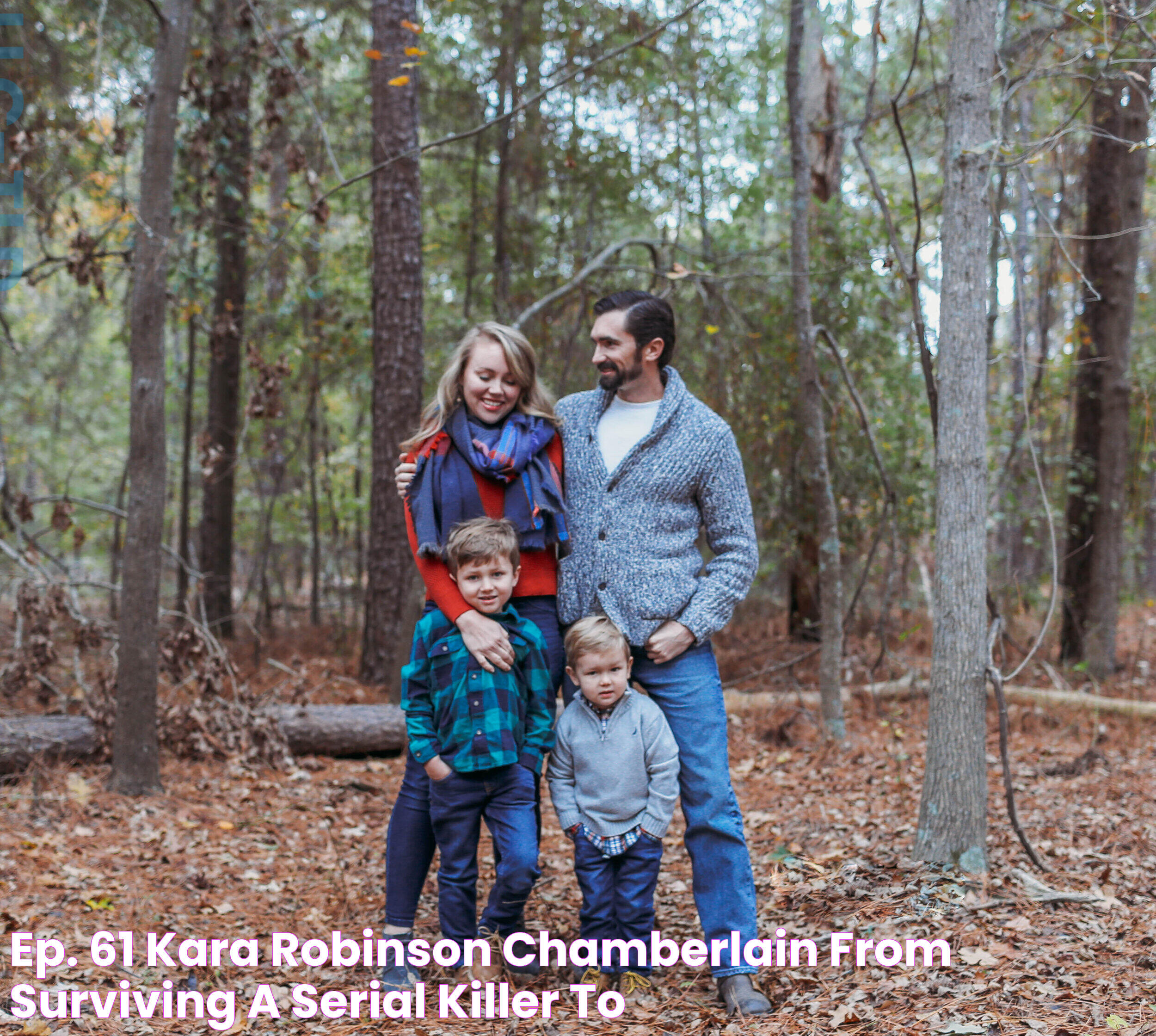 Ep. 61 Kara Robinson Chamberlain From Surviving a Serial Killer to