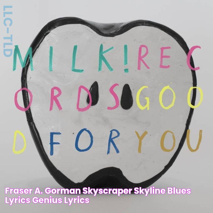 Fraser A. Gorman Skyscraper Skyline Blues Lyrics Genius Lyrics