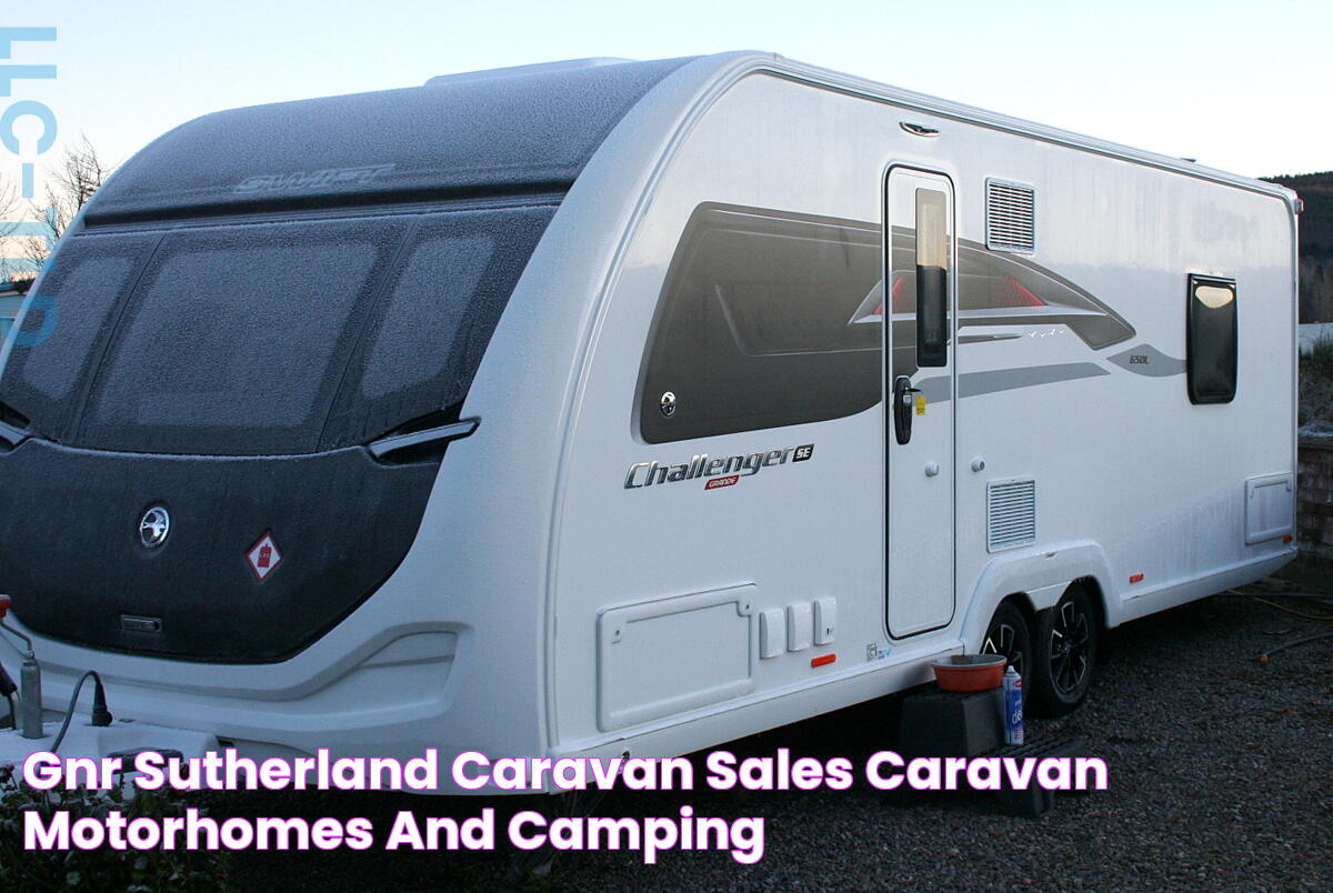 GNR Sutherland Caravan Sales Caravan, Motorhomes and Camping