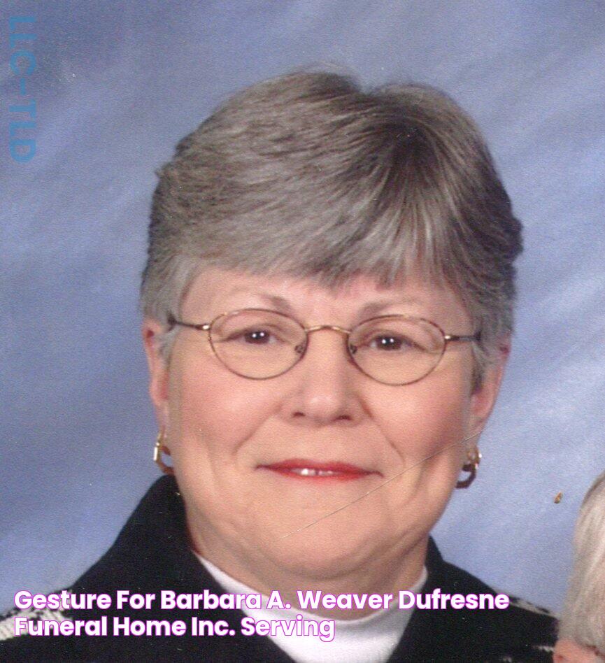 Gesture for Barbara A. Weaver Dufresne Funeral Home Inc. Serving