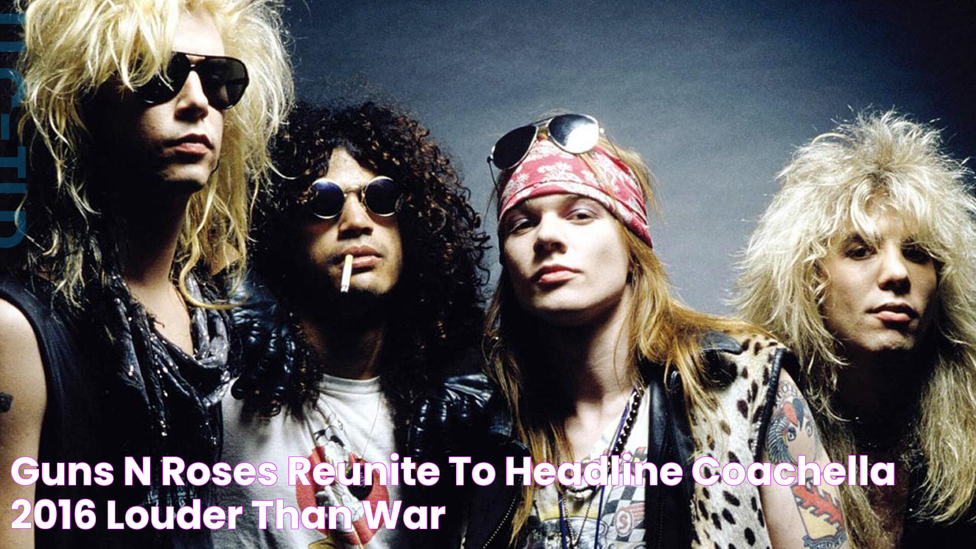 Guns N' Roses reunite to headline Coachella 2016 Louder Than War