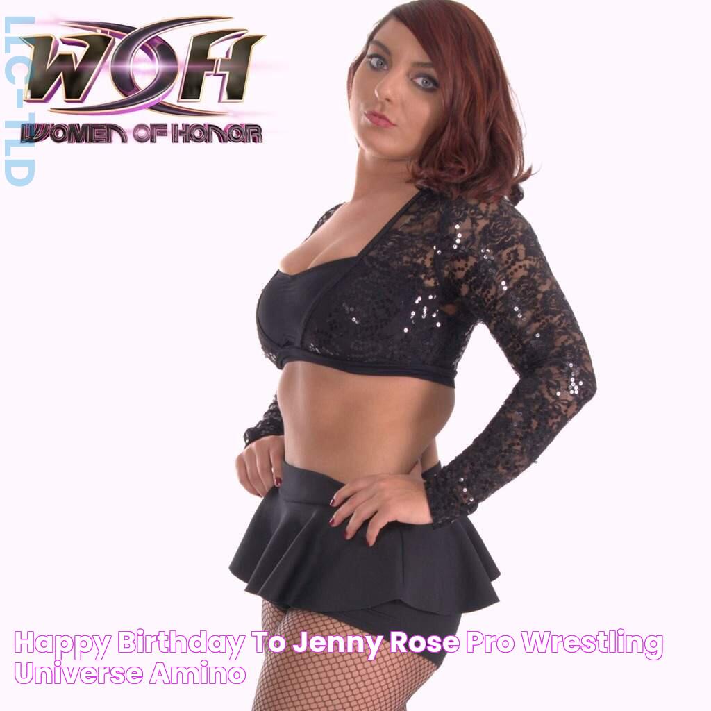 Happy Birthday to Jenny Rose! Pro Wrestling Universe Amino